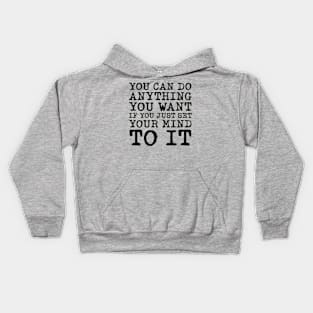 Set Your Mind To It Kids Hoodie